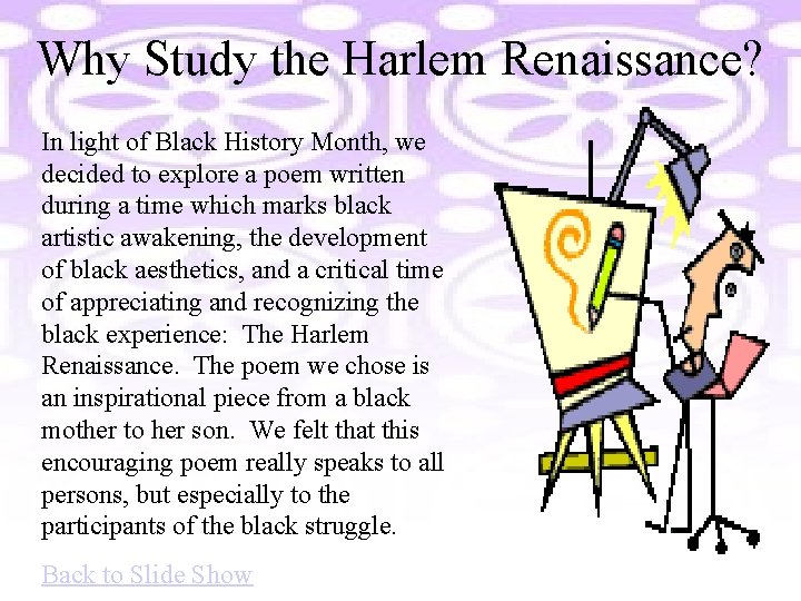 Why Study the Harlem Renaissance? In light of Black History Month, we decided to