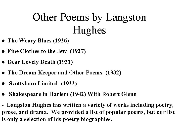 Other Poems by Langston Hughes The Weary Blues (1926) Fine Clothes to the Jew