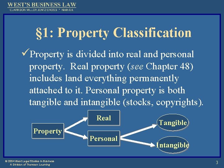 § 1: Property Classification üProperty is divided into real and personal property. Real property