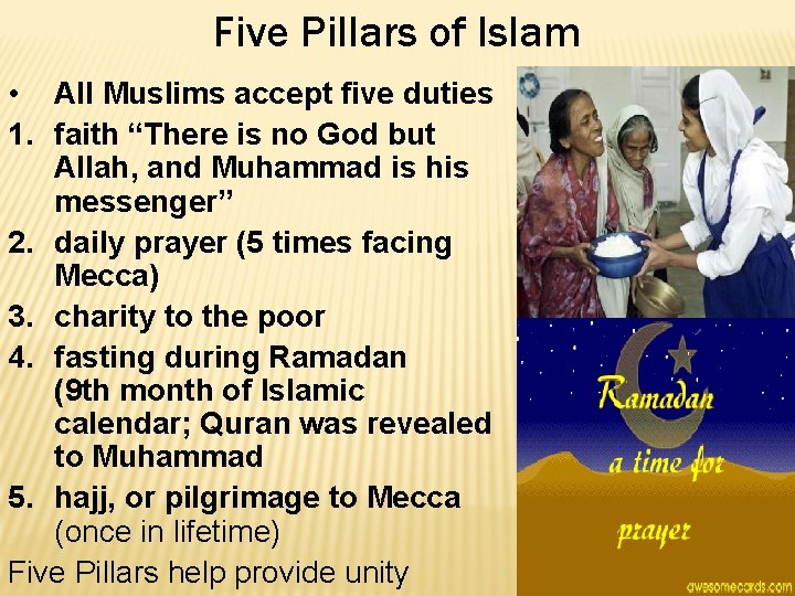 Five Pillars of Islam • All Muslims accept five duties 1. faith “There is