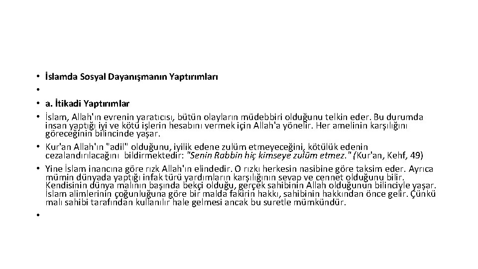  • İslamda Sosyal Dayanışmanın Yaptırımları • • a. İtikadi Yaptırımlar • İslam, Allah'ın