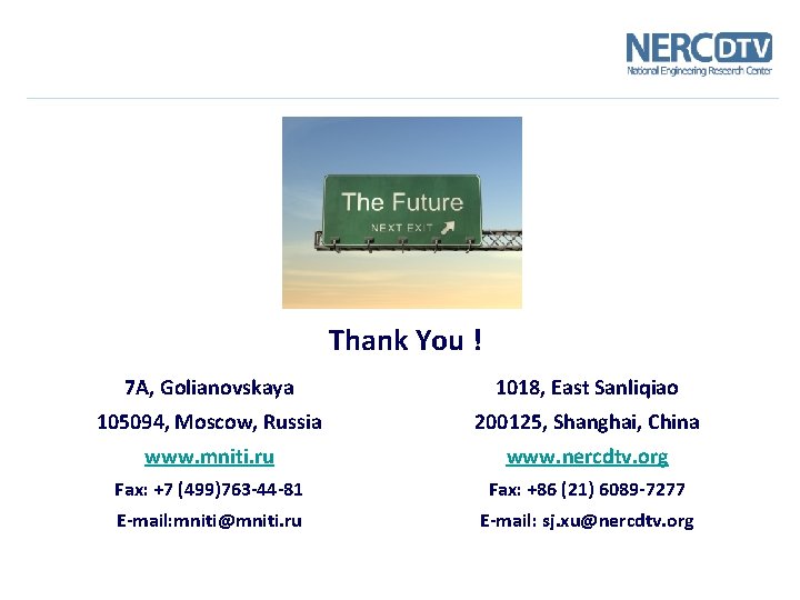 Thank You ! 7 A, Golianovskaya 1018, East Sanliqiao 105094, Moscow, Russia 200125, Shanghai,