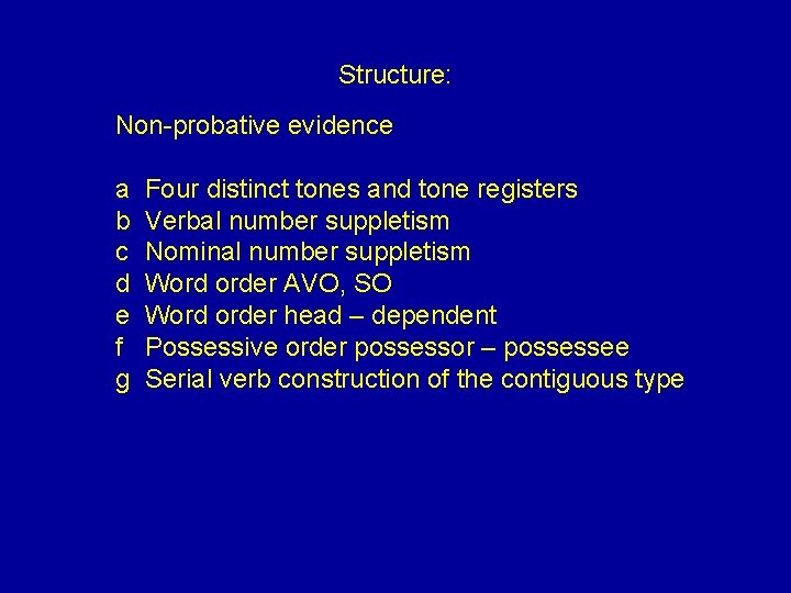 Structure: Non-probative evidence a b c d e f g Four distinct tones and