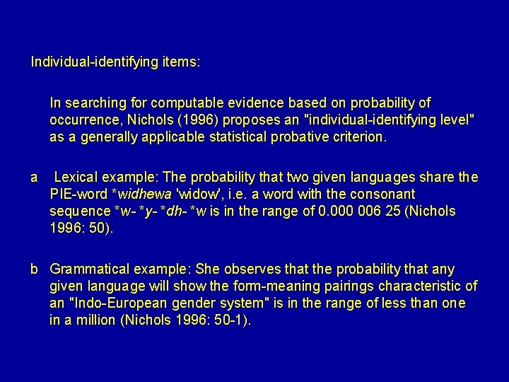 Individual-identifying items: In searching for computable evidence based on probability of occurrence, Nichols (1996)