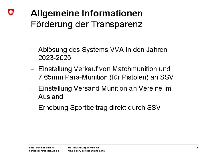 Allgemeine Informationen Förderung der Transparenz - Ablösung des Systems VVA in den Jahren 2023