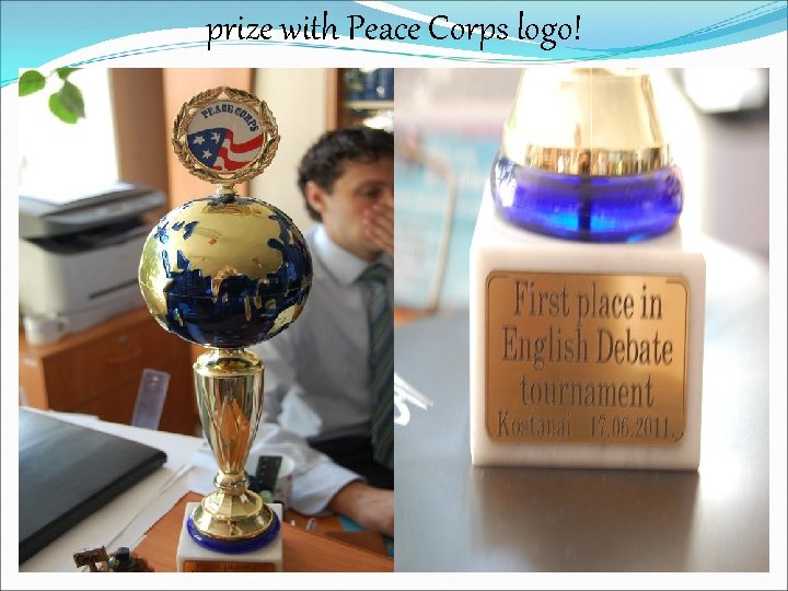 prize with Peace Corps logo! 