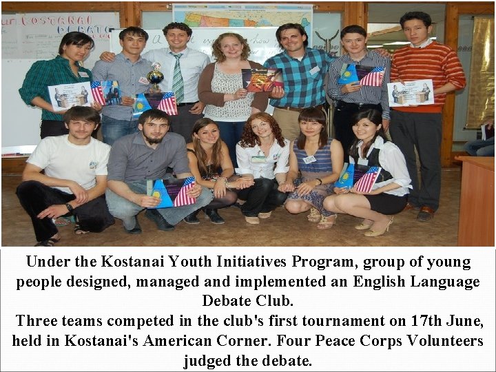 Under the Kostanai Youth Initiatives Program, group of young people designed, managed and implemented