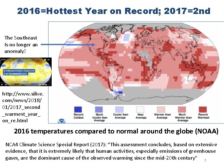 2016=Hottest Year on Record; 2017=2 nd The Southeast Is no longer an anomaly! http: