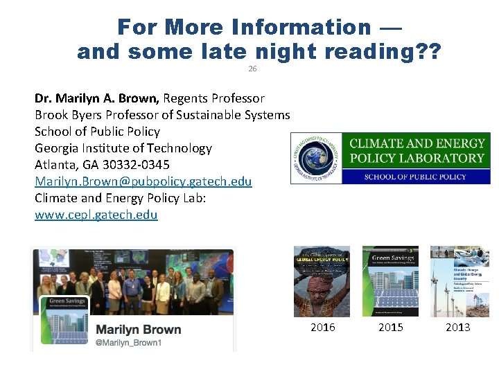 For More Information — and some late night reading? ? 26 Dr. Marilyn A.