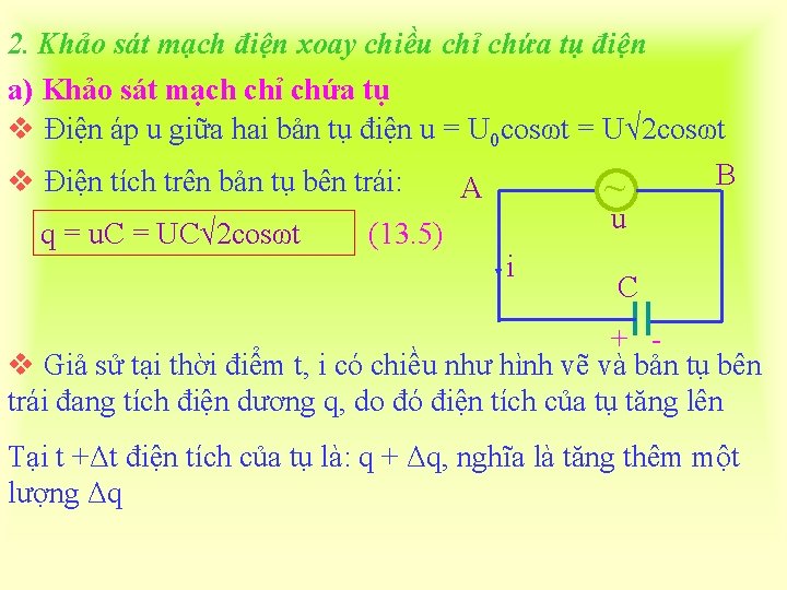 2. Khảo sát mạch điện xoay chiều chỉ chứa tụ điện a) Khảo sát