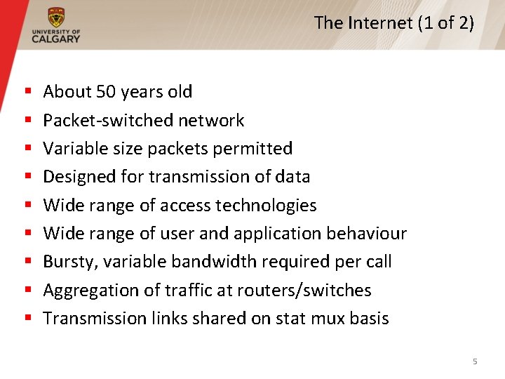 The Internet (1 of 2) § § § § § About 50 years old