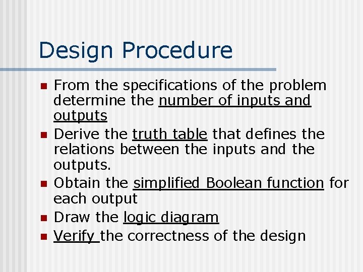 Design Procedure n n n From the specifications of the problem determine the number Design Procedure n n n From the specifications of the problem determine the number