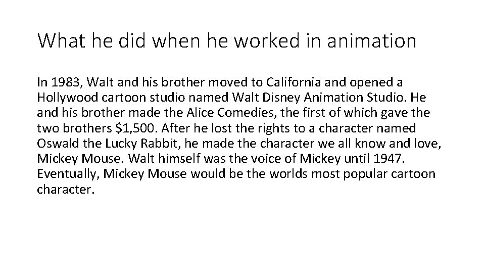 What he did when he worked in animation In 1983, Walt and his brother