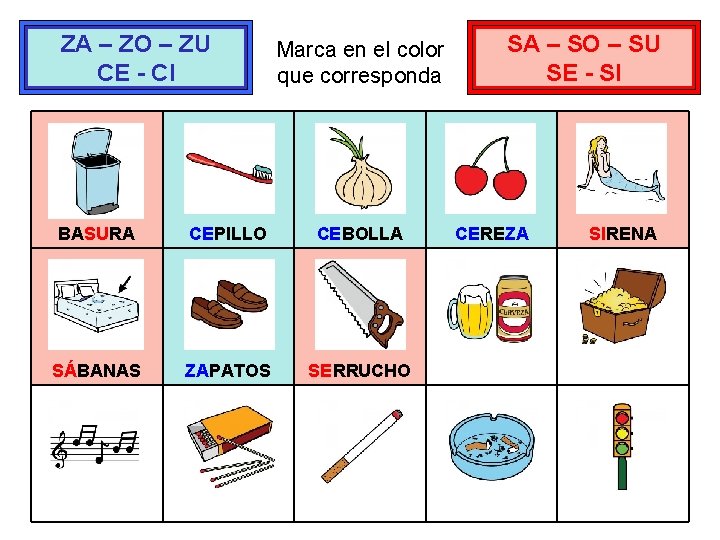 ZA – ZO – ZU CE - CI Marca en el color que corresponda