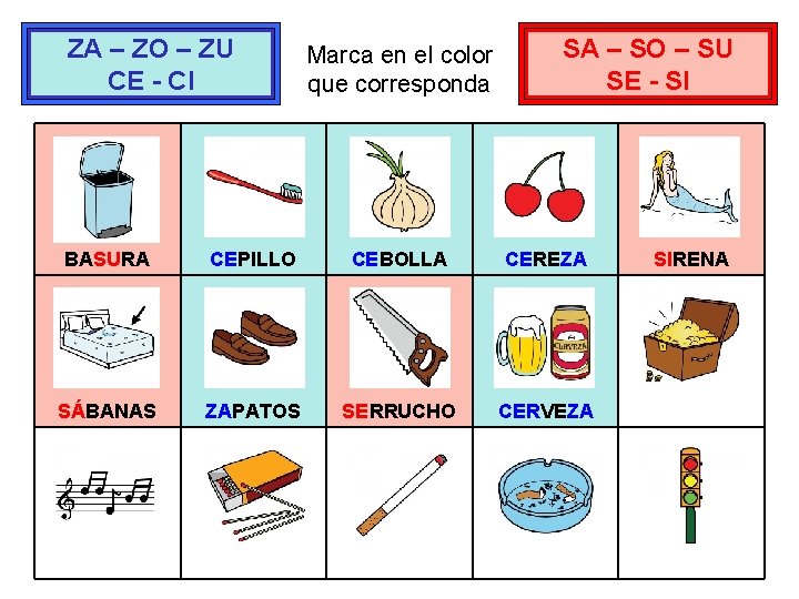 ZA – ZO – ZU CE - CI Marca en el color que corresponda