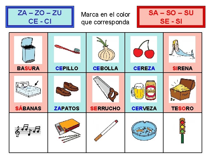 ZA – ZO – ZU CE - CI Marca en el color que corresponda