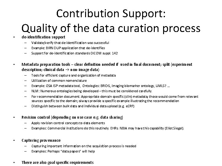  • Contribution Support: Quality of the data curation process de-identification support – –