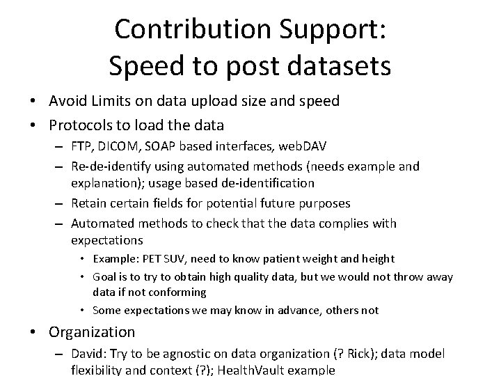 Contribution Support: Speed to post datasets • Avoid Limits on data upload size and