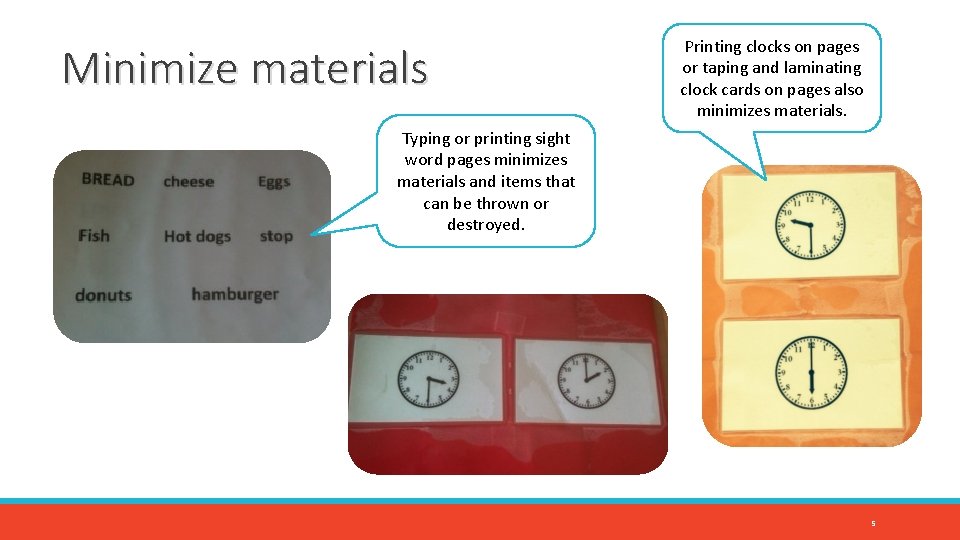 Minimize materials Printing clocks on pages or taping and laminating clock cards on pages