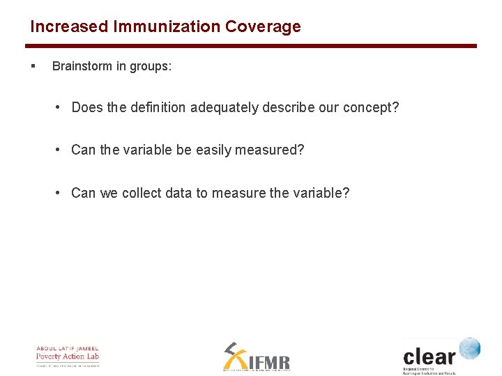 Increased Immunization Coverage § Brainstorm in groups: • Does the definition adequately describe our