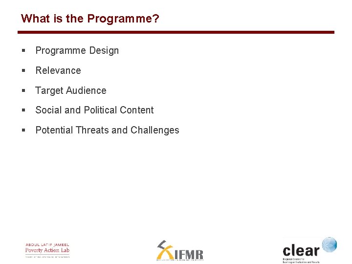 What is the Programme? § Programme Design § Relevance § Target Audience § Social