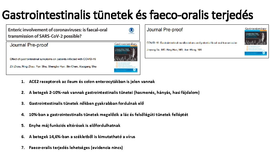 Gastrointestinalis tünetek és faeco-oralis terjedés 1. ACE 2 receptorok az ileum és colon enterocytákban