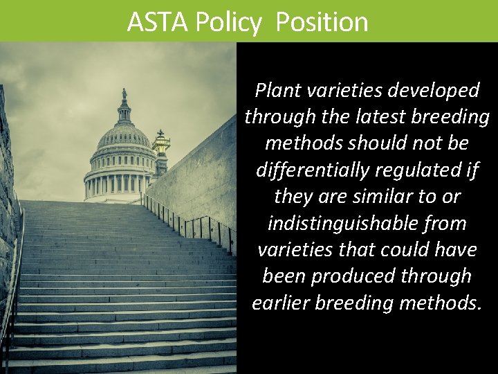 ASTA Policy Position Plant varieties developed through the latest breeding methods should not be