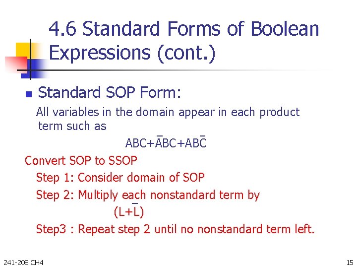 4. 6 Standard Forms of Boolean Expressions (cont. ) n Standard SOP Form: All