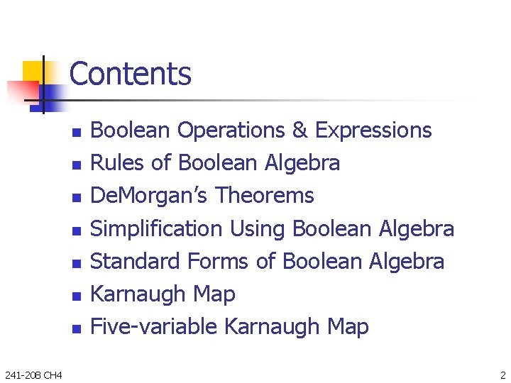 Contents n n n n 241 -208 CH 4 Boolean Operations & Expressions Rules