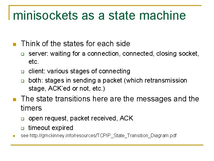 minisockets as a state machine n Think of the states for each side q