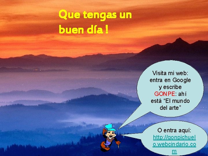 Que tengas un buen día ! Visita mi web: entra en Google y escribe