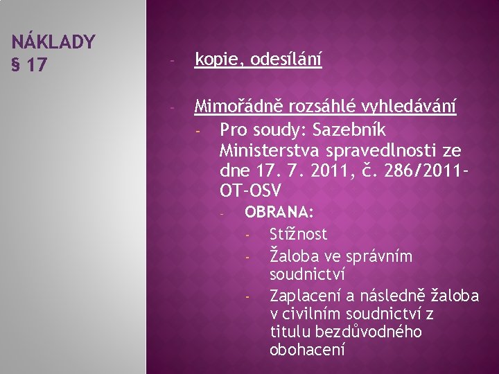 NÁKLADY § 17 - kopie, odesílání - Mimořádně rozsáhlé vyhledávání - Pro soudy: Sazebník