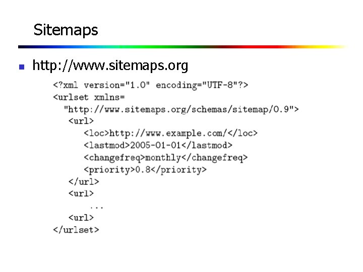 Sitemaps n http: //www. sitemaps. org 