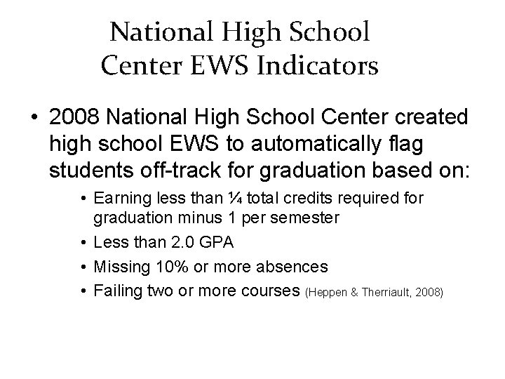 National High School Center EWS Indicators • 2008 National High School Center created high