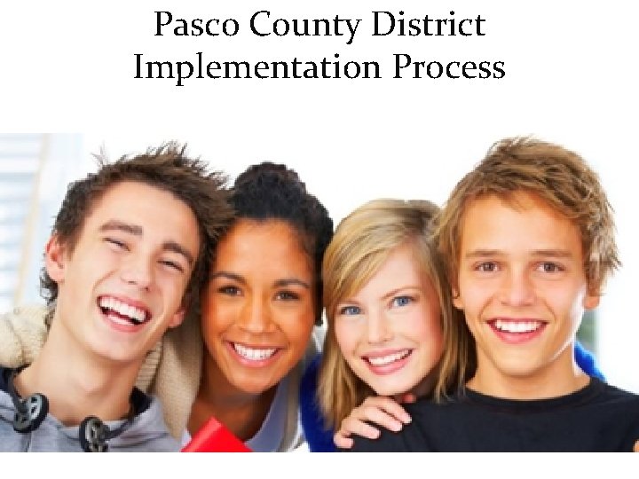 Pasco County District Implementation Process 