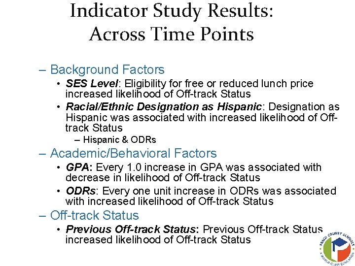 Indicator Study Results: Across Time Points – Background Factors • SES Level: Eligibility for