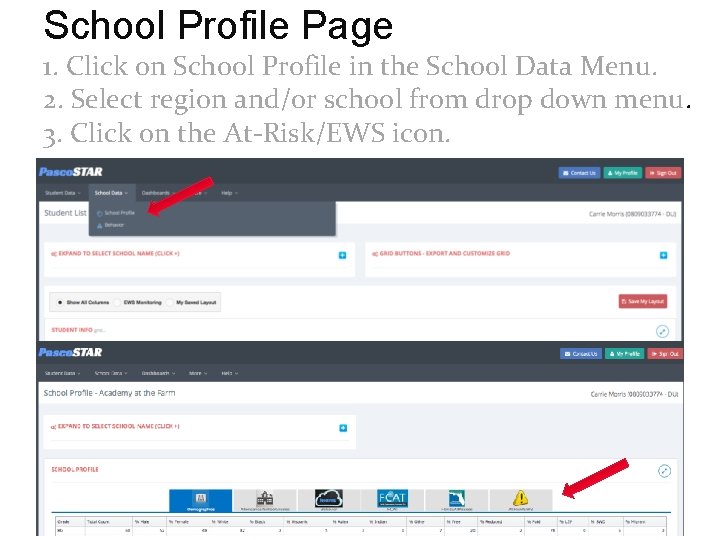 School Profile Page 1. Click on School Profile in the School Data Menu. 2.