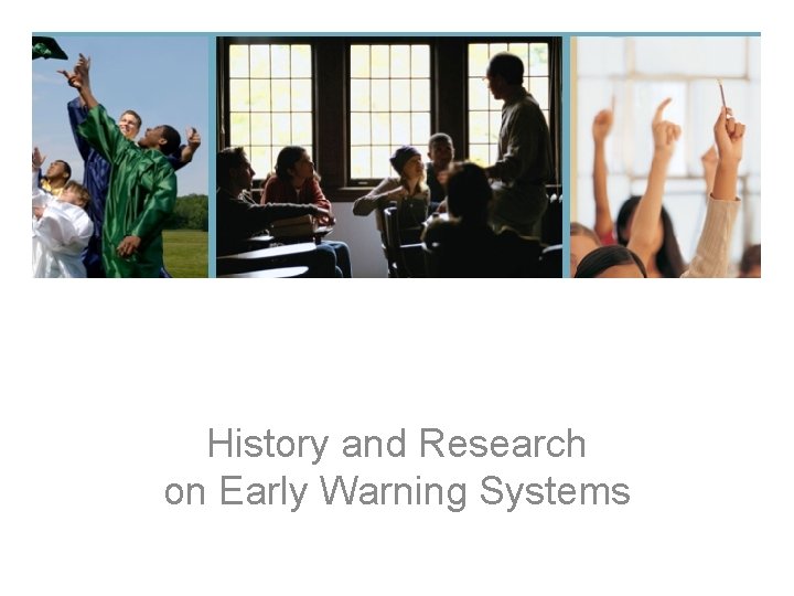 History and Research on Early Warning Systems 