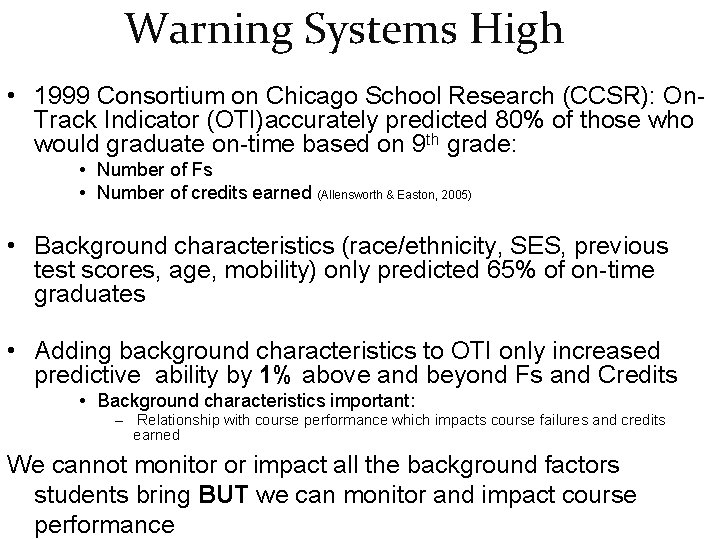 Early Warning Systems High School • 1999 Consortium on Chicago School Research (CCSR): On.