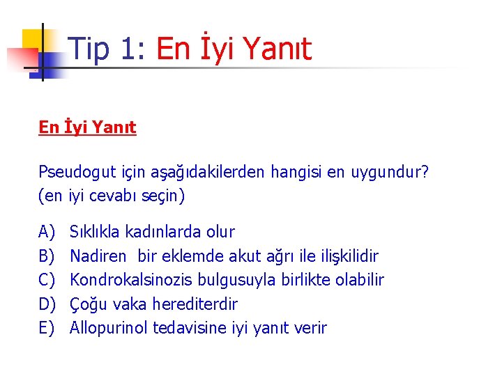 Tip 1: En İyi Yanıt Pseudogut için aşağıdakilerden hangisi en uygundur? (en iyi cevabı