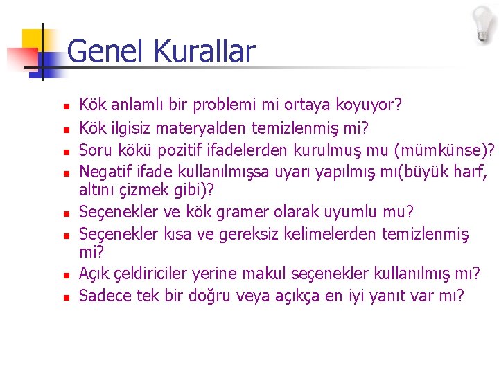 Genel Kurallar n n n n Kök anlamlı bir problemi mi ortaya koyuyor? Kök