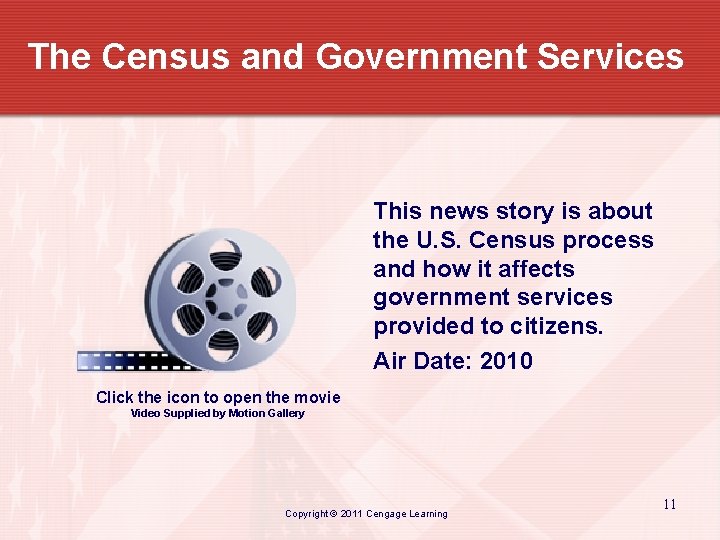 The Census and Government Services This news story is about the U. S. Census