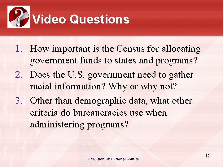 Video Questions 1. How important is the Census for allocating government funds to states