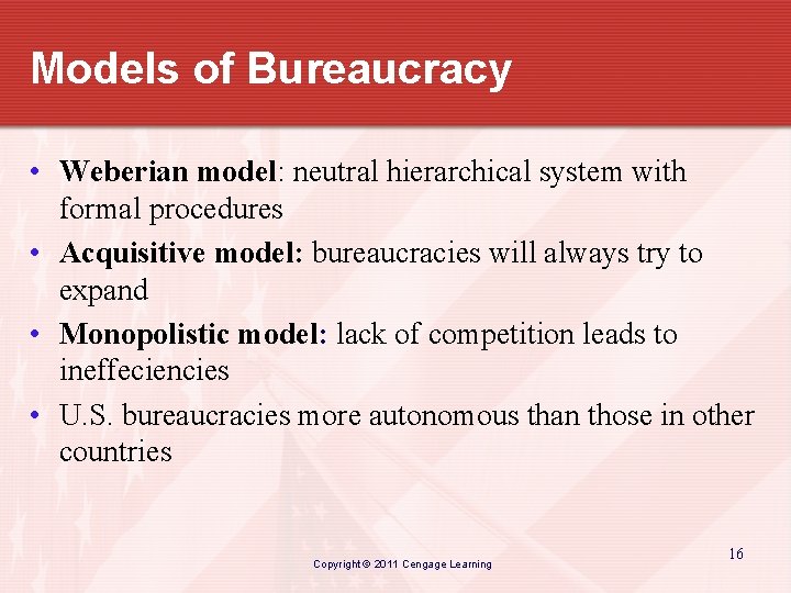 Models of Bureaucracy • Weberian model: neutral hierarchical system with formal procedures • Acquisitive