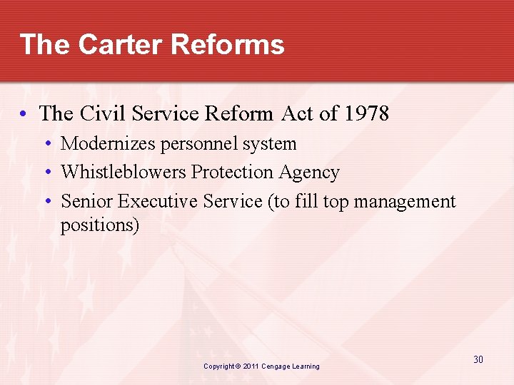 The Carter Reforms • The Civil Service Reform Act of 1978 • Modernizes personnel