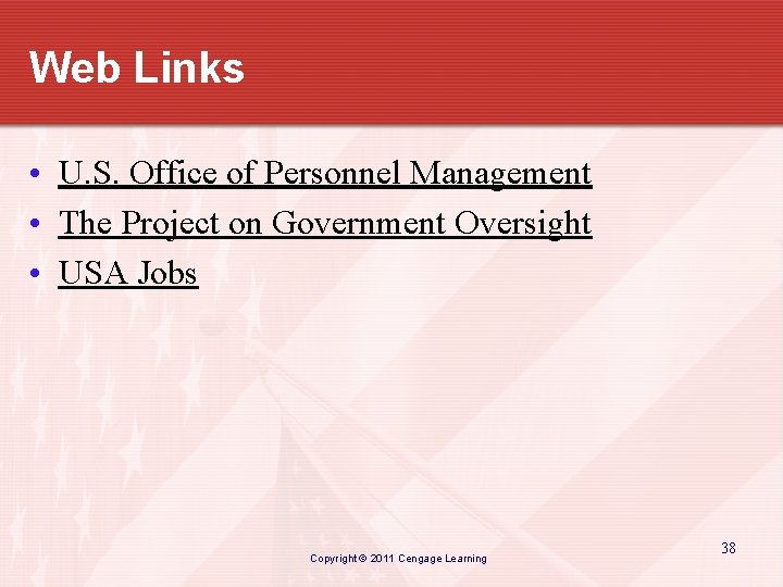Web Links • U. S. Office of Personnel Management • The Project on Government