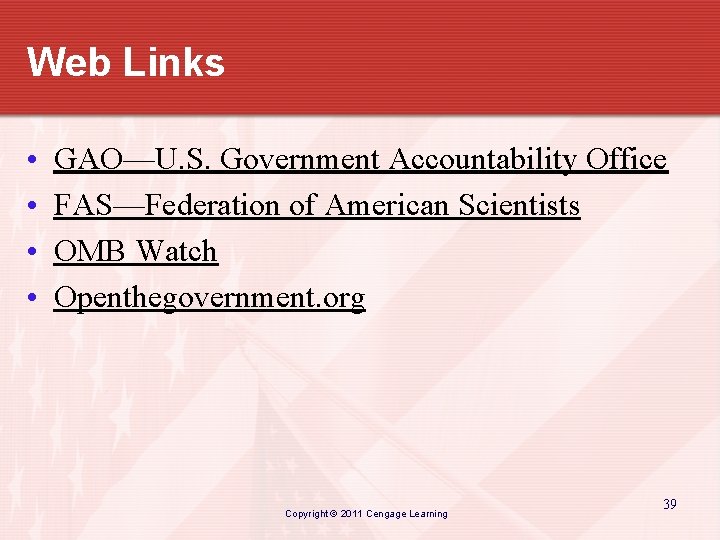 Web Links • • GAO—U. S. Government Accountability Office FAS—Federation of American Scientists OMB