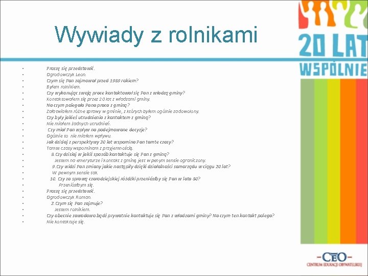 Wywiady z rolnikami • • • • • • • Proszę się przedstawić. Ogrodowczyk