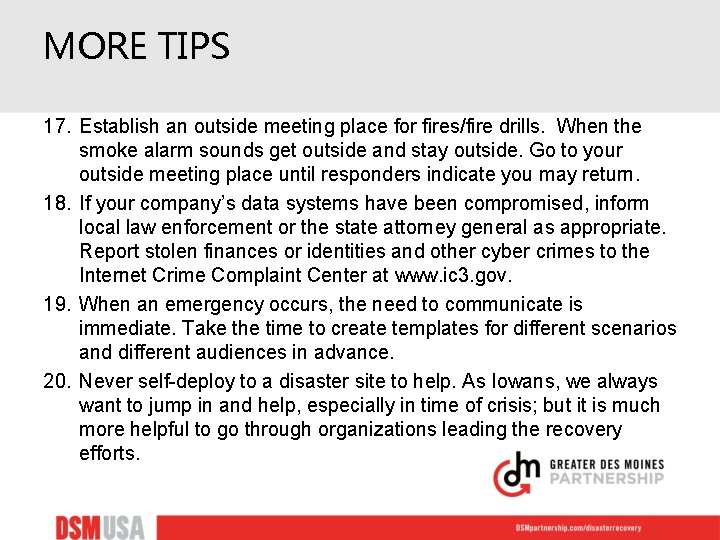 MORE TIPS 17. Establish an outside meeting place for fires/fire drills. When the smoke