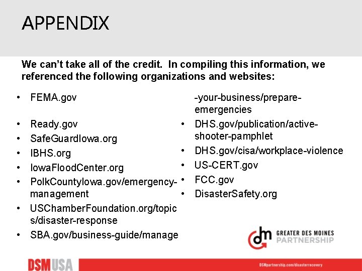 APPENDIX We can’t take all of the credit. In compiling this information, we referenced
